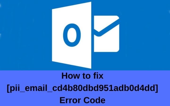 How To Fix [pii_email_cd4b80dbd951adb0d4dd]  Error Code