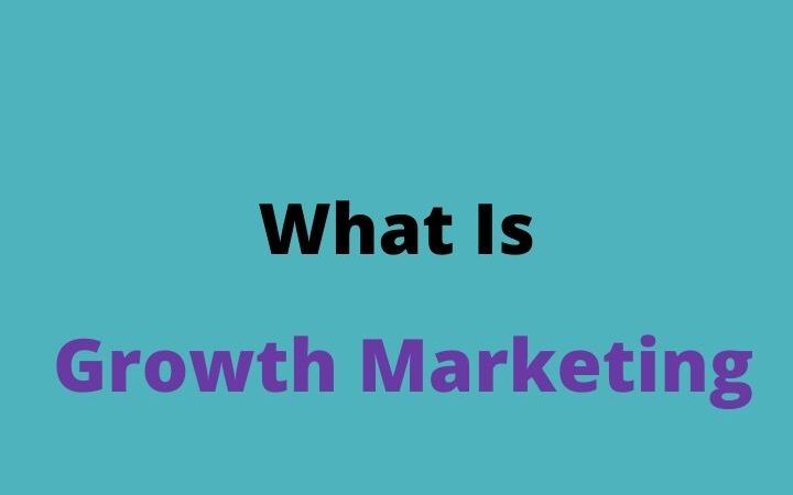 What Is Growth Marketing?